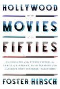 Hollywood and the Movies of the Fifties by Foster Hirsch